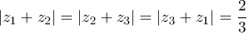 \displaystyle{ |z_1+z_2|=|z_2+z_3|=|z_3+z_1|=\frac {2}{3}}