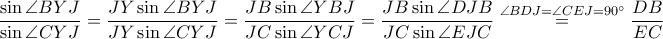 \displaystyle \frac{\sin \angle BYJ}{\sin \angle CYJ}=\frac{JY\sin \angle BYJ}{JY\sin \angle CYJ}=\frac{JB\sin \angle YBJ}{JC\sin \angle YCJ}=\frac{JB\sin \angle DJB}{JC \sin \angle EJC}\overset{\angle BDJ=\angle CEJ=90^\circ}=\frac{DB}{EC}