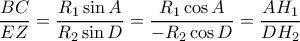 \displaystyle \frac{{BC}}{{EZ}} = \frac{{{R_1}\sin A}}{{{R_2}\sin D}} = \frac{{{R_1}\cos A}}{{ - {R_2}\cos D}} = \frac{{A{H_1}}}{{D{H_2}}}