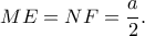 ME=NF=\dfrac{a}{2}.