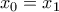 x_0=x_1
