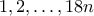 1,2,\ldots,18n