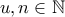 u, n \in \Bbb{N}