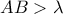 AB>\lambda