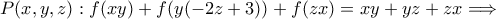 P(x, y, z): f(xy)+f(y(-2z+3))+f(zx)=xy+yz+zx \Longrightarrow