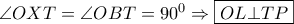 \angle OXT = \angle OBT = {90^0} \Rightarrow \boxed{OL \bot TP}