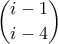 \displaystyle{\binom{i-1}{i-4}}