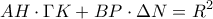 \displaystyle{AH \cdot \Gamma K + BP \cdot \Delta N = {R^2}}