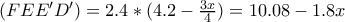 (FEE'D')=2.4*(4.2-\frac{3x}{4})=10.08-1.8x (FEE'D')=2.4*(4.2-\frac{3x}{4})=10.08-1.8x