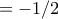=-1/2
