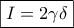 \boxed{I=2\gamma\delta} \boxed{I=2\gamma\delta}