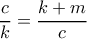  \dfrac{c}{k}=\dfrac{k+m}{c}