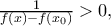 \frac{1}{{f\left( x \right) - f\left( {{x_0}} \right)}} > 0,
