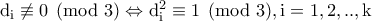 \rm d_i\not\equiv 0\pmod{3}\Leftrightarrow d_i^2\equiv 1\pmod{3},i=1,2,..,k