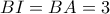 BI=BA=3
