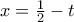 x = \frac{1}{2}-t