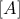 [A]