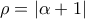 \displaystyle{\rho  = \left| {\alpha  + 1} \right|}
