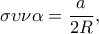 \sigma \upsilon \nu \alpha =\dfrac{a}{2R},