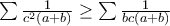 \sum \frac{1}{c^2(a+b)} \geq \sum \frac{1}{bc(a+b)} \sum \frac{1}{c^2(a+b)} \geq \sum \frac{1}{bc(a+b)}