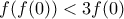 f(f(0))<3f(0)