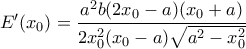 E'(x_0)=\dfrac{a^2b(2x_0-a)(x_0+a)}{2x_0^2(x_0-a)\sqrt{a^2-x_0^2}} E'(x_0)=\dfrac{a^2b(2x_0-a)(x_0+a)}{2x_0^2(x_0-a)\sqrt{a^2-x_0^2}}