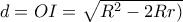 d=OI=\sqrt{R^2-2Rr)}