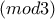 (mod3) (mod3)