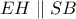 EH\parallel SB