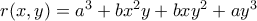 r(x,y)=aχ^3+bx^2y+bxy^2+ay^3 r(x,y)=aχ^3+bx^2y+bxy^2+ay^3