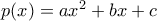 p(x)=a x^2 + b x +c