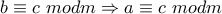 b\equiv c~modm\Rightarrow a\equiv c~modm b\equiv c~modm\Rightarrow a\equiv c~modm