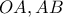 OA, AB