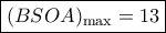 \boxed{(BSOA)_{\rm max}=13}