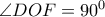 \angle DOF = 90^0