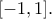 \displaystyle{[-1,1].}