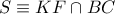 S\equiv KF\cap BC