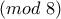 (mod \ 8)