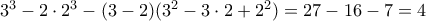 3^{3}-2\cdot2^{3}-(3-2)(3^{2}-3\cdot 2+2^{2})=27-16-7=4