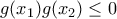 g(x_1)g(x_2)\leq 0 g(x_1)g(x_2)\leq 0