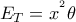 E_{T}=x^{^{2}}\theta 