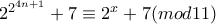 2^{2^{4n+1}}+7\equiv 2^x+7(mod 11)