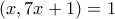 (x,7x+1)=1