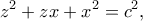 \displaystyle{z^2+zx+x^2=c^2,}