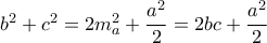 b^2 + c^2 = 2m_a^2 + \dfrac{a^2}{2} =  2bc + \dfrac{a^2}{2} 