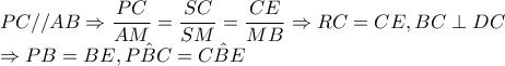 PC//AB\Rightarrow \dfrac{PC}{AM}=\dfrac{SC}{SM}=\dfrac{CE}{MB}\Rightarrow RC=CE,BC\perp  DC

     \Rightarrow PB=BE,\hat{PBC}=\hat{CBE}