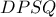 DPSQ