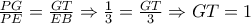 \frac{PG}{PE}=\frac{GT}{EB}\Rightarrow \frac{1}{3}=\frac{GT}{3}\Rightarrow GT=1