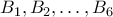 B_1,B_2,\ldots,B_6