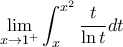 \displaystyle{\lim_{x\to 1^+}\int_{x}^{x^2}\frac{t}{\ln t}dt}